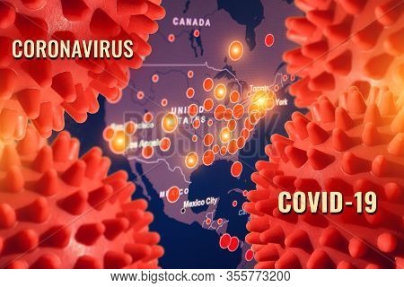 Outbreaks In In The United States Of America, Canada, Mexico With Foci With Coronavirus Infection Co