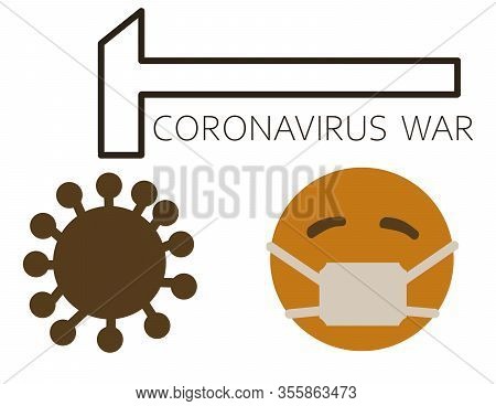Coronavirus Pandemic Time All Over The World. Medical War Concept