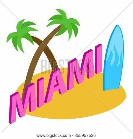 Miami Beach Icon. Isometric Illustration Of Miami Beach Vector Icon For Web