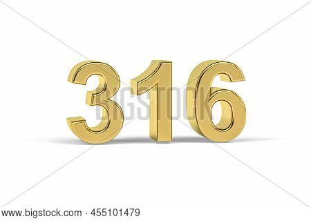 Golden 3d Number 316 - Year 316 Isolated On White Background - 3d Render
