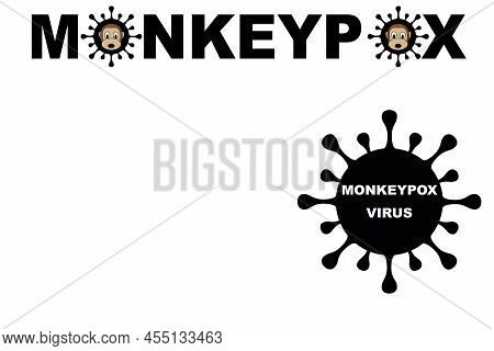 Monkeypox. Monkeypox Virus. Zoonotic Viral Disease That Can Infect Non-human Primates, Rodents And S