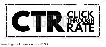 Ctr Click-through Rate - Ratio Of Users Who Click On A Specific Link To The Number Of Total Users Wh