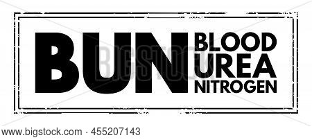 Bun Blood Urea Nitrogen - Medical Test That Measures The Amount Of Urea Nitrogen Found In Blood, Acr