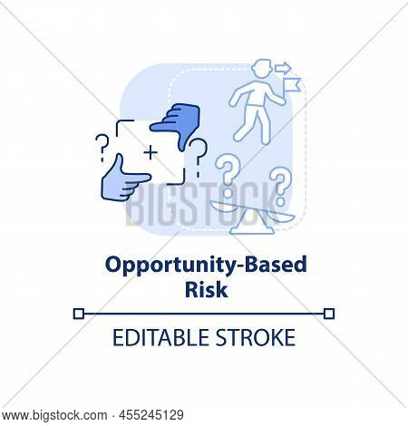 Opportunity-based Risk Light Blue Concept Icon. Risk Type Abstract Idea Thin Line Illustration. Mana