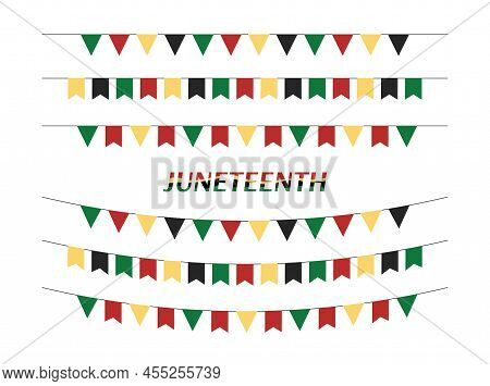 Juneteenth Party Flags Isolated. Vector Set Of Freedom Day Garlands And Buntings In Traditional Afri