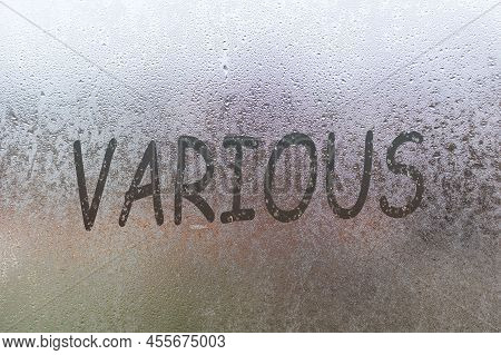 Foggy Glass On Window With Written Finger Word Various