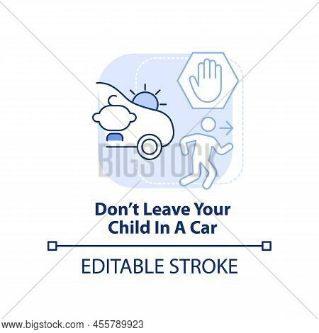 Do Not Leave Your Child In Car Light Blue Concept Icon. Trip With Toddlers Abstract Idea Thin Line I