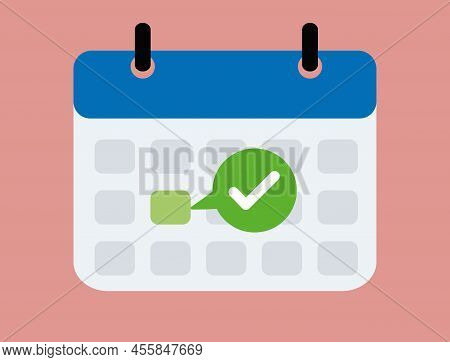 Calendar With Checkmark Or Tick Notice Icon Vector. Flat Cartoon Event Reminder With Check Mark As A