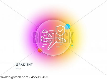 Flight Insurance Hand Line Icon. Gradient Blur Button With Glassmorphism. Risk Coverage Sign. Travel