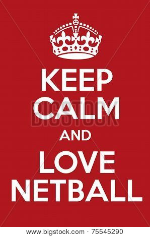 Keep Calm And Love Netball