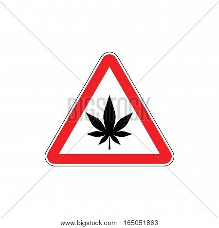 Attention Marijuana Hemp. Dangers Red Road Sign. Cannabis Caution