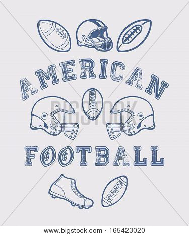 SET OF AMERICAN FOOTBALL. Handmade ball, helmet, shoes retro style. Design fashion apparel texture print. T shirt graphic vintage grunge vector illustration badge label logo template.