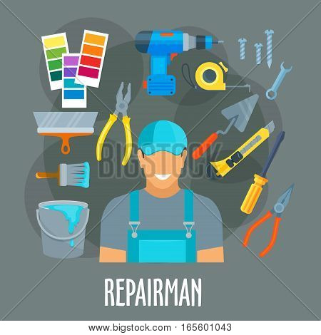 Repairman, painter or finisher worker man in uniform with painting, finishing or home repair work tools or items electric drill, trowel, pliers, paint brush roll and bucket, tape measure ruler, screwdriver and wrench. Vector profession poster