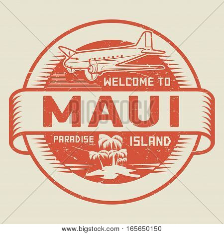 Stamp or label with the text Welcome to Maui Paradise island vector illustration.