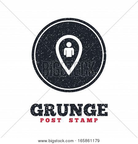Grunge post stamp. Circle banner or label. Map pointer user sign icon. Person location marker symbol. Dirty textured web button. Vector