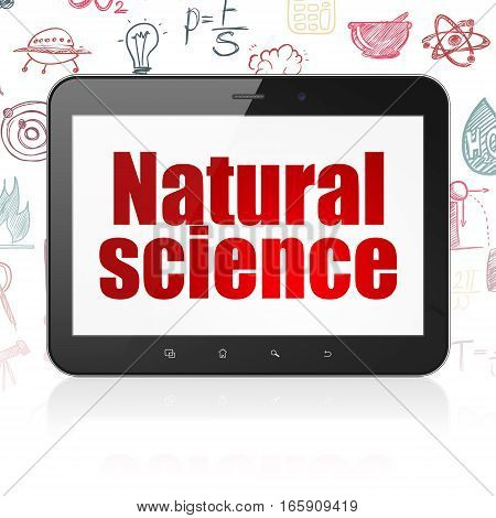 Science concept: Tablet Computer with  red text Natural Science on display,  Hand Drawn Science Icons background, 3D rendering
