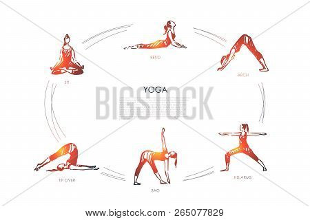 Yoga - Sit, Bend, Arch, His Arms, Sag, Tip Over Vector Concept Set. Hand Drawn Sketch Isolated Illus