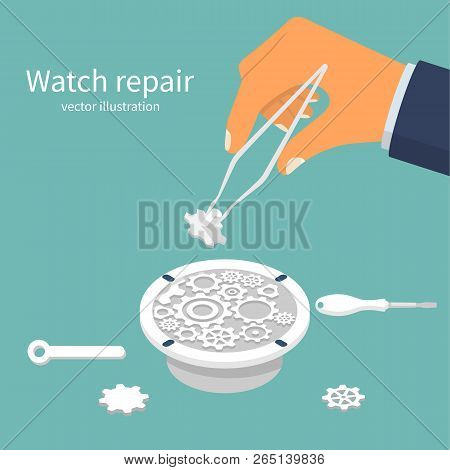 Watch Repair. Installing Part In A Broken Clockwork. Vector Illustration Flat Design. Isolated On Wh
