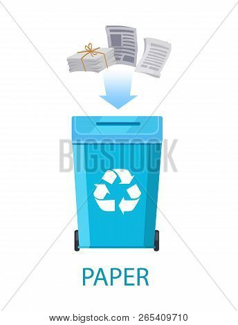 Paper Waste And Blue Container With Recycling Sign Piles Of Publication Production Newspapers Pages 