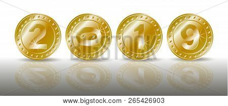 A Row Of Symbolic Sparkling Gold Coins With The Numbers Of The New Year 2019 With Shadaow And Mirror