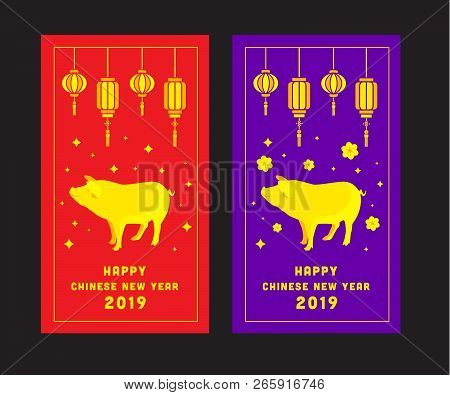 Happy Chinese New Year 2019 Year Of The Pig. Chinese Characters Mean Happy New Year, Wealthy, Zodiac