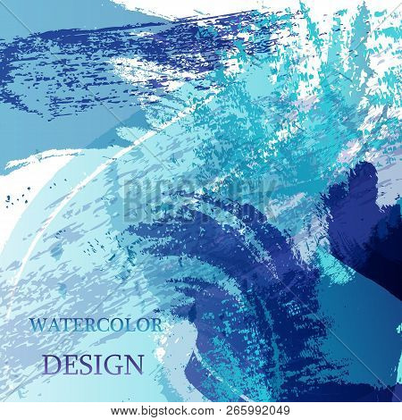 Colorful Abstract Watercolor Texture Stain With Splashes. Modern Creative Watercolor Background For 