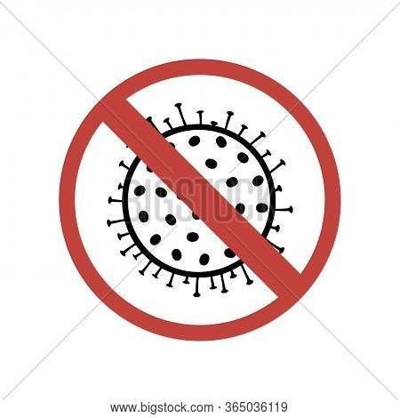 Stop Dangerous Coronavirus 2019-ncov On White Background. Сoncept Of Virus That Caused Pneumonia Epi