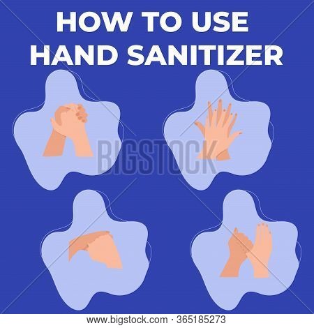 Healthcare Educational Infographic How To Use Sanitizer. Clean Disease Prevention Covid-19. Personal