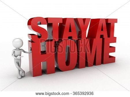 3d Design A Visual That Tells You To Stay At Home In The Epidemic. A Visual With A White Background