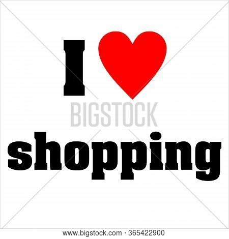 I Love Shopping With Heart In Background
