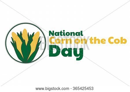 National Corn On The Cob Day. June 11. Holiday Concept. Template For Background, Banner, Card, Poste