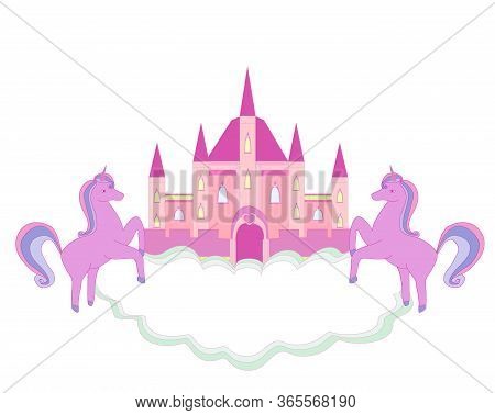 Fairytale Castle Frame And Flying Unicorns , Vector Illustration