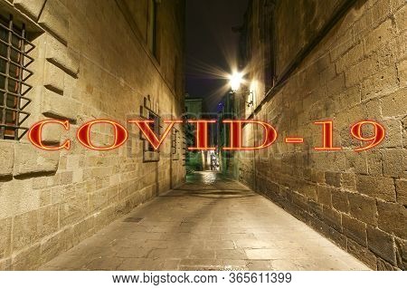 Coronavirus In Barcelona, Spain. Covid-19 Sign. Concept Of Covid Pandemic And Travel In Europe. Goth