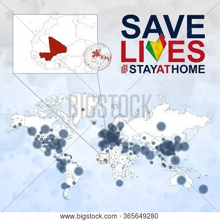 World Map With Cases Of Coronavirus Focus On Mali, Covid-19 Disease In Mali. Slogan Save Lives With 