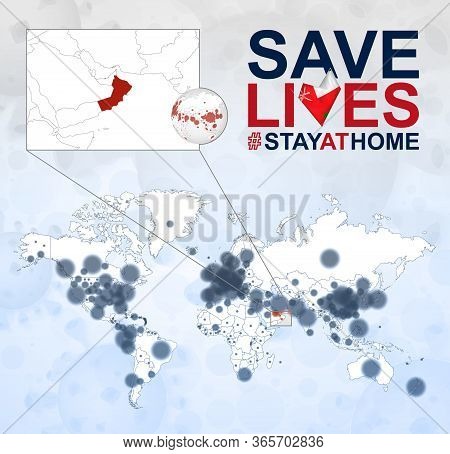 World Map With Cases Of Coronavirus Focus On Oman, Covid-19 Disease In Oman. Slogan Save Lives With 