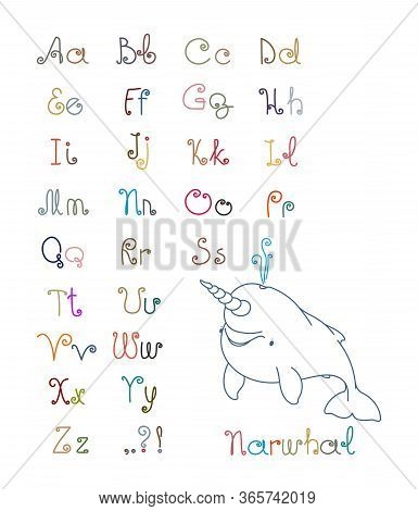 Simple Font With Curls, Kids Alphabet, Letters, The Word Narwhal For Example, Funny Cute Whale With 