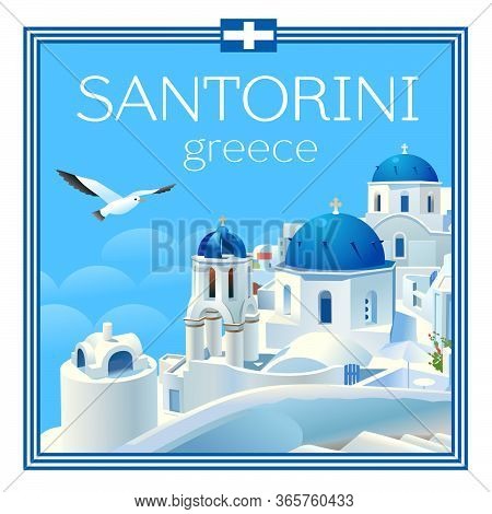 Santorini Island, Greece. Beautiful Traditional White Architecture And Greek Orthodox Churches With 