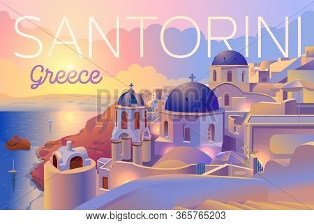 Santorini Island, Greece, Evening View, Sunset. Beautiful Traditional White Architecture And Greek O