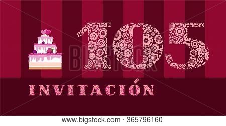 Invitation To The Celebration, 105 Years, Berry Cake, Spanish, Vector. Color Card With The Number 10
