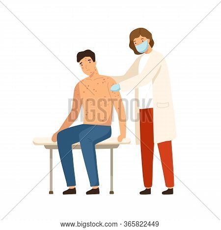 Woman Dermatologist In Medical Mask Examine Patient With Chickenpox Vector Flat Illustration. Unhapp