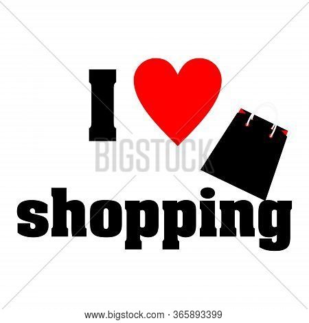 I Love Shopping With Heart And Bag