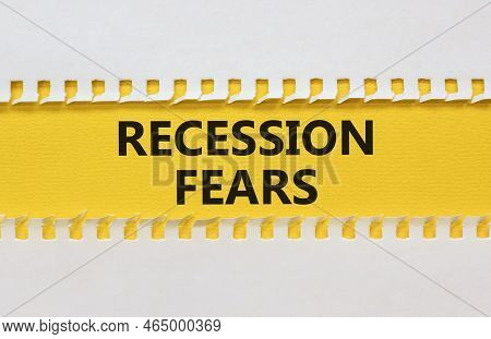 Recession Fears Symbol. Concept Words Recession Fears On Yellow Paper On A Beautiful White Backgroun