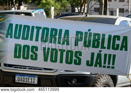 Campo Grande, Ms, Brazil - November 06, 2022: Banner Asking For The Public Audit Of The 2022 Electio