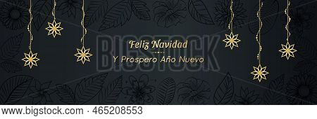 Feliz Navidad. Y Prospero Año Nuevo. Merry Christmas And Happy New Year, Winter Holidays Background 