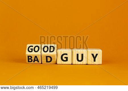 Good Or Bad Guy Symbol. Turned Cubes And Changed Concept Words Bad Guy To Good Guy. Beautiful Orange