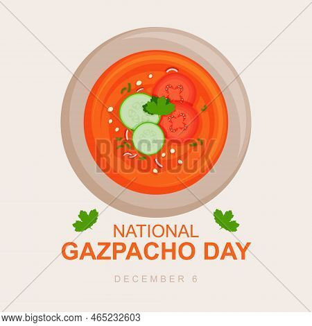 National Gazpacho Day Background. Design With Delicious Cucumber Gazpacho. Vector Illustration.