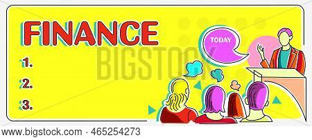 Text Sign Showing Finance. Conceptual Photo Describes Activities Associated With Banking Leverage Or