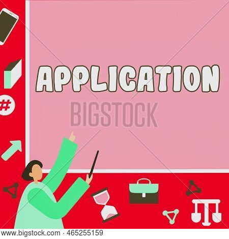 Inspiration Showing Sign Application. Conceptual Photo An Order For Something Formal And Usually Wri