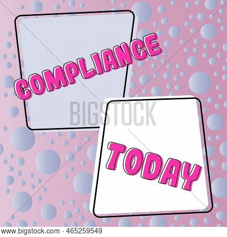 Text Caption Presenting Compliance. Business Showcase The Action Or Fact Of Complying With A Wish Or