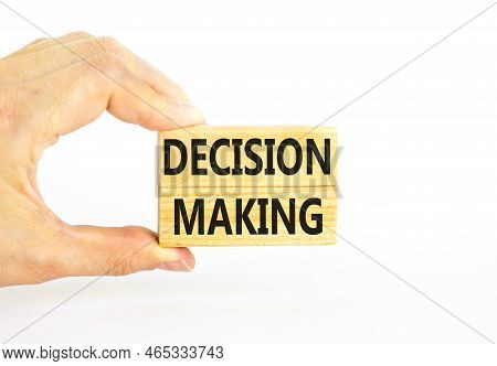 Decision Making Symbol. Concept Words Decision Making On Wooden Blocks. Beautiful White Table White 